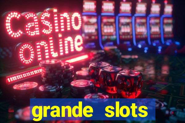 grande slots jackpot louco